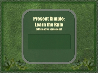 Present simple: learn the rule (affirmative sentences)