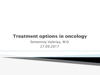 Treatment options in oncology