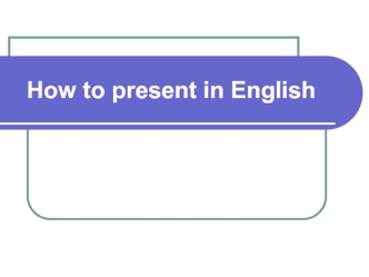 How to present in English