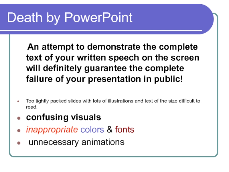 Death by PowerPoint   An attempt to demonstrate the complete text