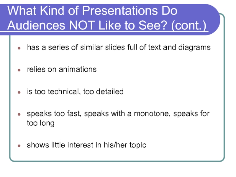 What Kind of Presentations Do Audiences NOT Like to See? (cont.) has