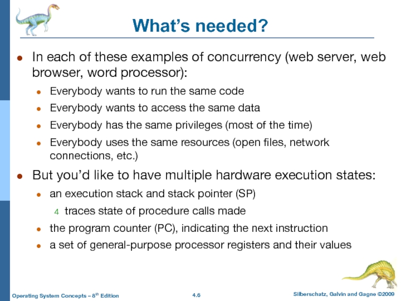 What’s needed?In each of these examples of concurrency (web server, web