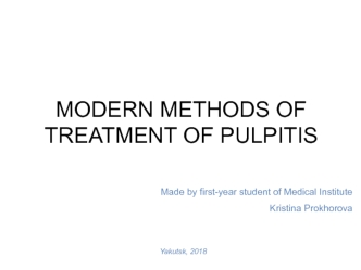 Modern methods of treatment of pulpitis