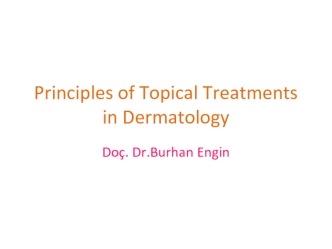 Principles of topical treatments in dermatology