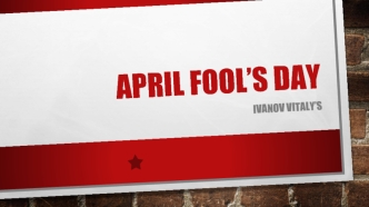 April fool’s day. Ancient roots of fool’s day