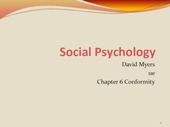 Social Psychology. (Chapter 6)