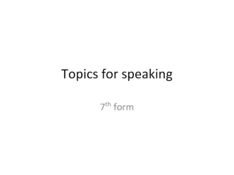 Topics for speaking