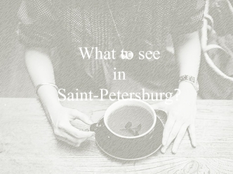 What to see in Saint-Petersburg