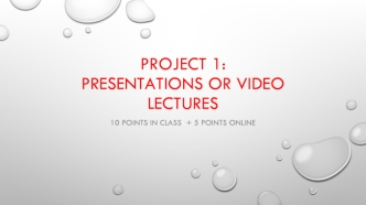 Presentations or video lectures