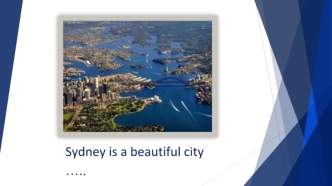 Sydney is a beautiful city