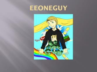 EeOneGuy. Популярный украинский видеоблоггер