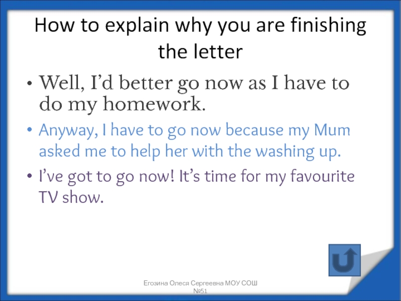 How to explain why you are finishing the letter Well, I’d better