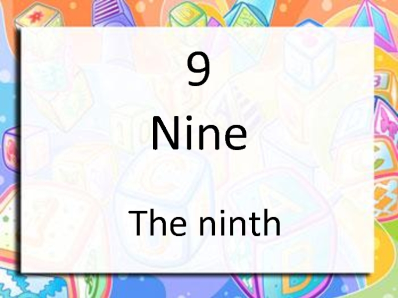 9 Nine The ninth