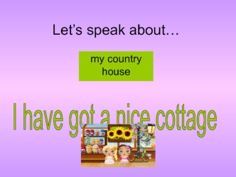 my cottage